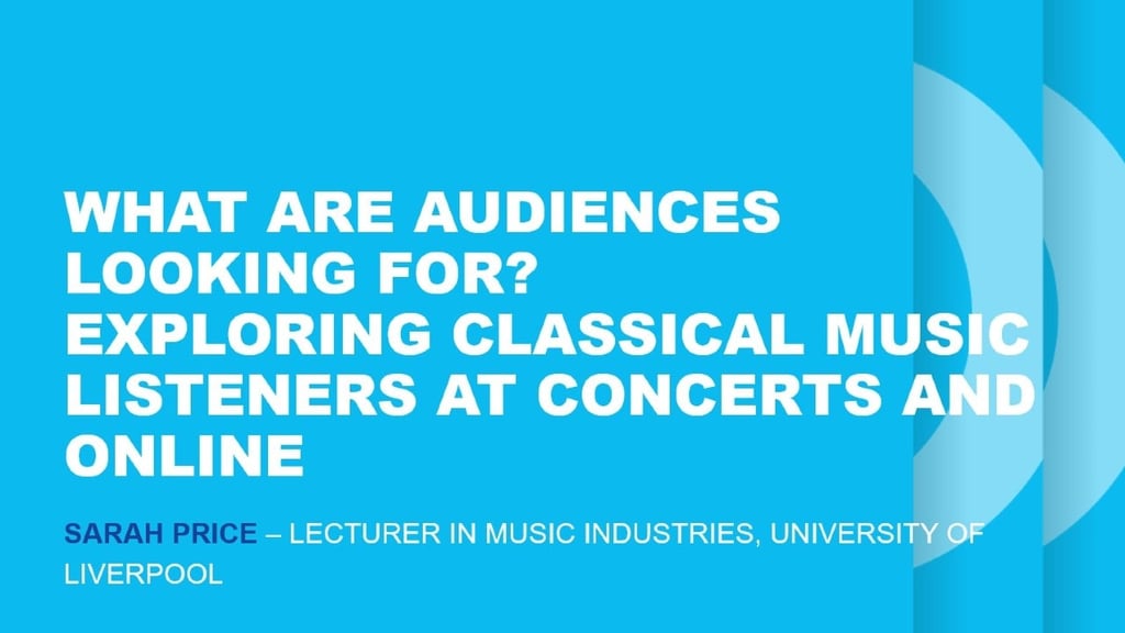 What are audiences looking for? Exploring classical music listeners at concerts and online