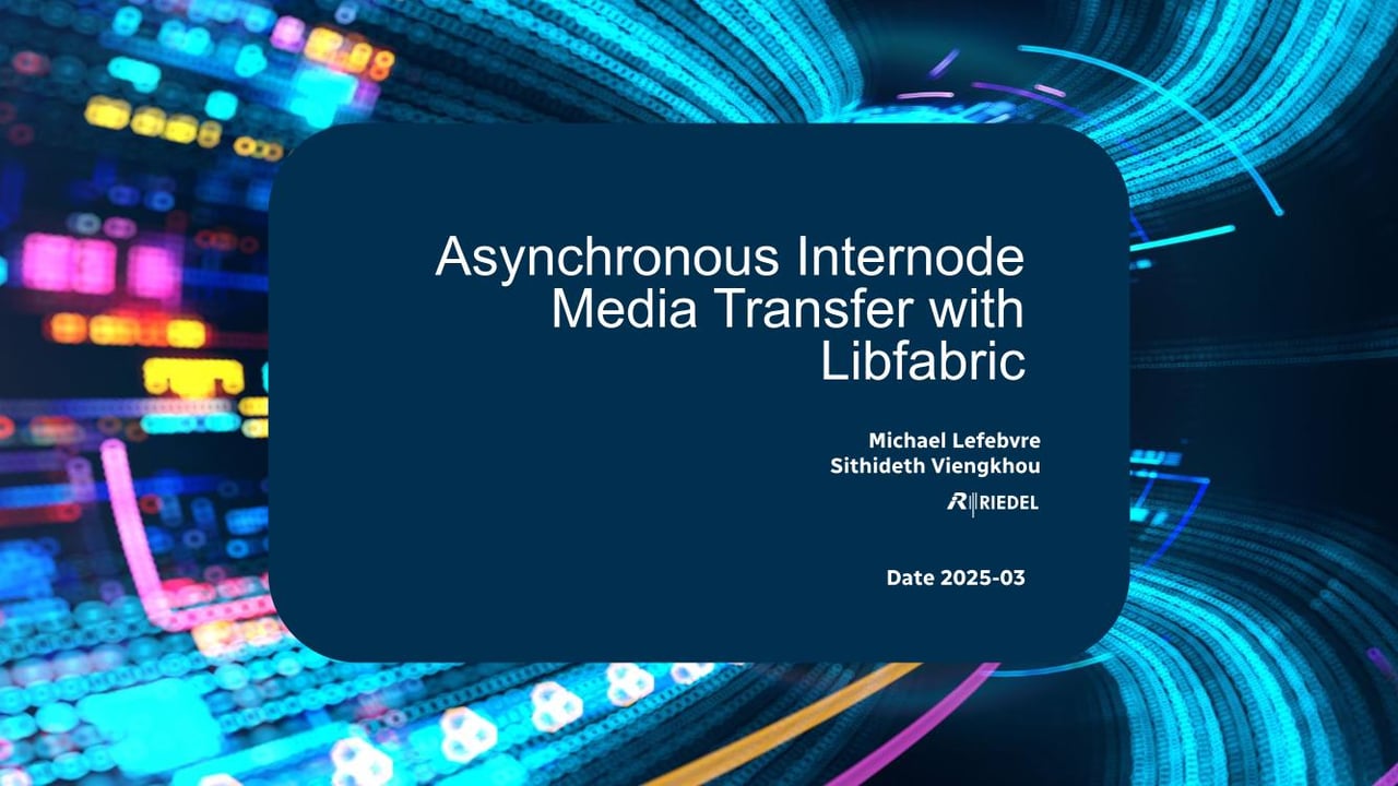 Asynchronous Internode Media Transfer with Libfabric