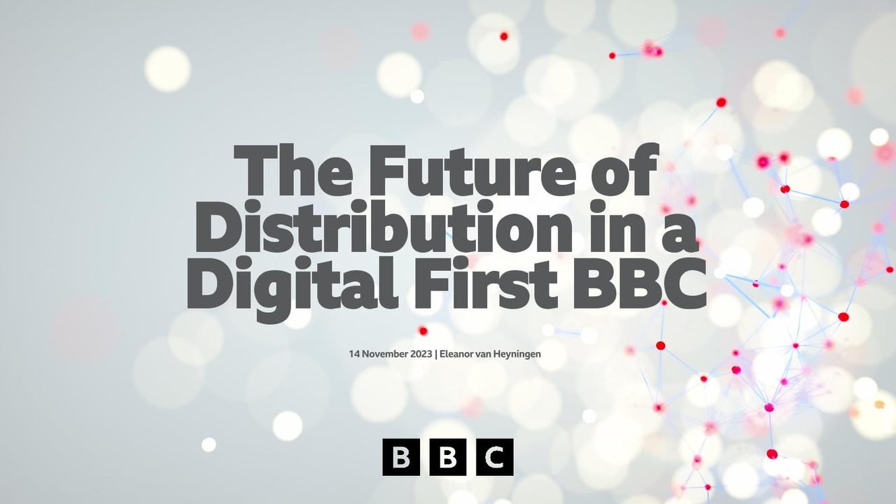 The future of distribution in a digital-first BBC