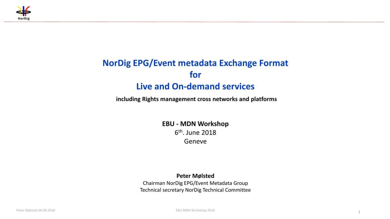 Nordig EPG / Event metadata exchange format for live and on-demand services  - Peter Mølsted, Nordig