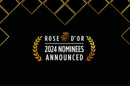 Rose d’Or 2024 Nominees Announced
