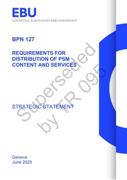 EBU BPN 127 (superseded) PSM Content & Services Distribution Requirements