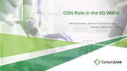 CDN's role in a 5G world