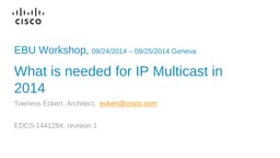 What is needed for multicasting in 2014?