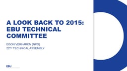 A look back to 2015: EBU Technical Committee