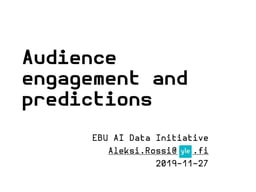 Audience engagement and predictions