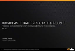 Broadcast strategies for headphones