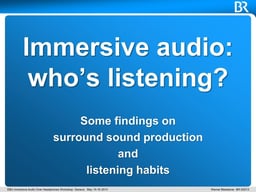Immersive audio: who’s listening?