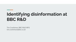 Identifying misinformation at BBC R&D