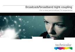 Broadcast and broadband