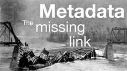 Metadata: the missing link