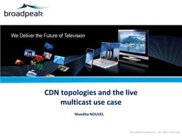 CDN topologies and the live multicast use case