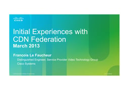 Initial experiences with CDN federations