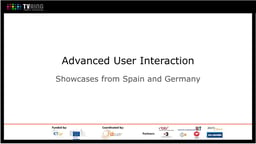 Advanced user interaction: showcases from Germany and Spain