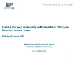 Linking the Web seamlessly with broadcast TV: issues and lessons learnt