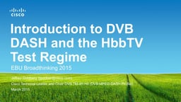 Introduction of DVB DASH and the HbbTV test regime
