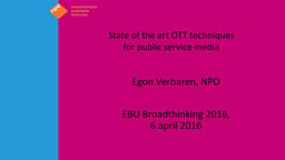State of the art OTT techniques for public service media