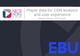 Player data for CDN analytics and user experience