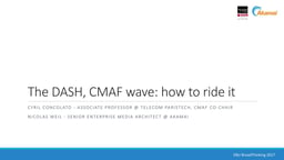 The DASH, CMAF wave: how to ride it