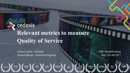 Relevant metrics to measure quality of service