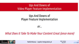 Ups and downs of player feature implementation