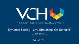 Dynamic Scaling - Live Streaming ‘On Demand’
