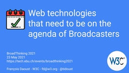 Web Technologies that Need to be on the Agenda of Broadcasters