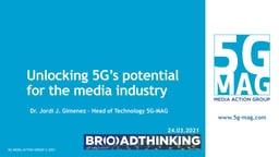 Unlocking 5G’s potential for the media industry