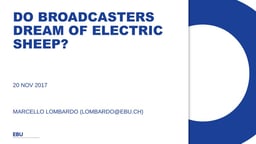 Do broadcasters dream of electric sheep?
