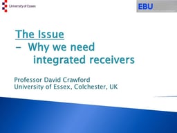 The Issue: why we need integrated receivers