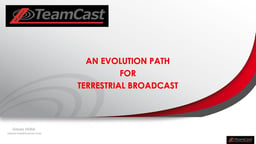 An evolution path for terrestrial broadcast