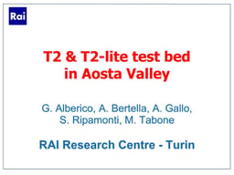 DVB-T2 and DVB-T2 Lite test bed in the Aosta Valley