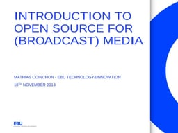 Introduction to open source for (broadcast) media