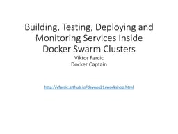 Building, testing, deploying and monitoring services inside docker swarm clusters