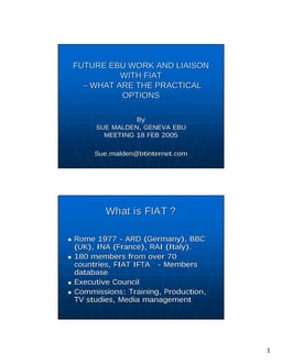 Future EBU work and liaison with FIAT – What are the practical options