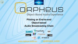The ORPHEUS project – piloting object based audio broadcasting
