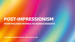 Post-impressionism – from machine metrics to human insights