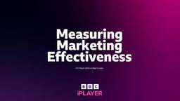 Measuring marketing effectiveness at the BBC
