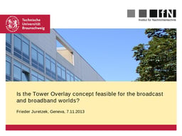 Is the tower overlay concept feasible for the broadcast and broadband worlds?