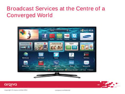 Broadcast services at the centre of convergence