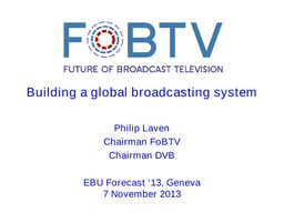 FoBTV: building a global broadcasting system
