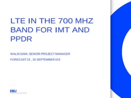 LTE in the 700 MHz for IMT and PPDR applications