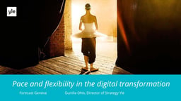 Pace and flexibility in the digital transformation - Yle strategy for meeting changing media habits
