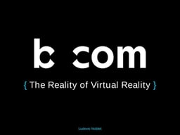 The reality of virtual reality