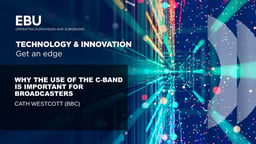 Why the use of the C-Band is important for broadcasters