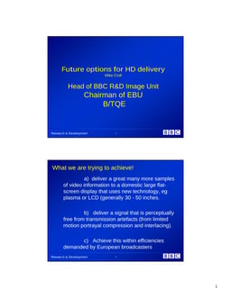 Future options for HD delivery