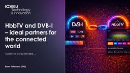 HbbTV and DVB-I – ideal partners for the connected world