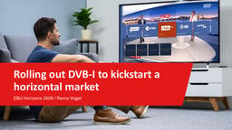 Rolling out DVB-I to kickstart a horizontal market