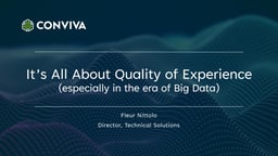 It’s all about quality of experience