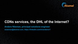 CDN services, the DHL of the Internet?